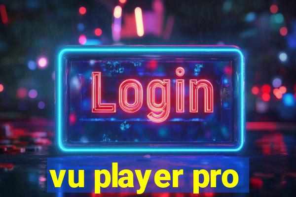 vu player pro
